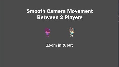 QuickTutorial || Smooth Camera between 2 Players with explanation in Godot 3.1.1