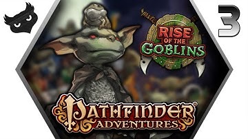 Rise of the Goblins [Part 3] - PATHFINDER ADVENTURES PC/Steam Gameplay - Let