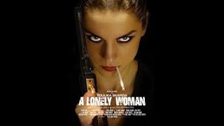 Full action movie A LONELY WOMAN (balas dendam) sub indo