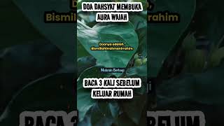 Download Lagu Doa Dahsyat Membuka Aura Wajah, Baca 3X Sebelum Keluar Rumah. MP3