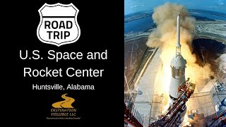 U.S. Space and Rocket Center - Huntsville, Alabama - Road Trip with Destination Possible Adventures