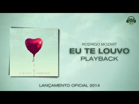 Rodrigo Mozart - Eu te louvo "Playback"