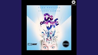 Do Or Die (Feat. Childish Gambino) (Flosstradamus Remix)