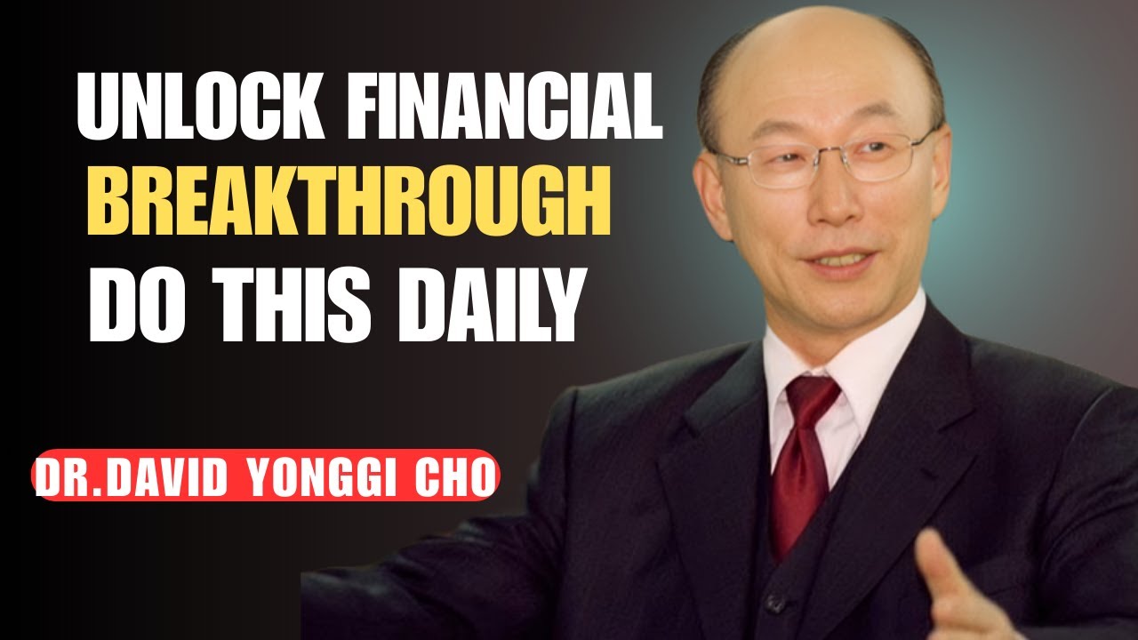 Daily Financial Breakthrough Prayers | Unlock Overflowing Blessings Now! Dr. David Yonggi Cho