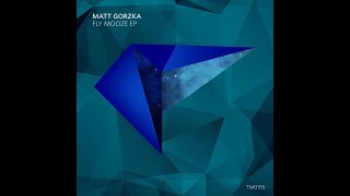 Matt Gorzka - I Digress (Original Mix)