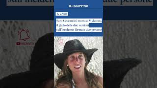 Sara Ceccantini morta a Mykonos, il giallo delle due versioni sull'incidente: fermate due persone