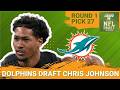 Miami Dolphins Select Chris Johnson 27th Overall | Miami Lands A TOP Corner
