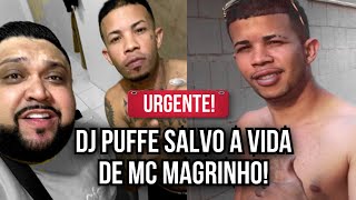 MC MAGRINHO TEVE SUA VIDA, SALVA POR DJ PUFFE ❤️