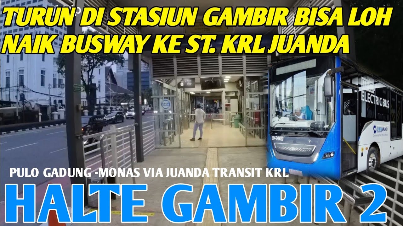 CARA NAIK KRL DARI STASIUN GAMBIR DENGAN BUSWAY KE STASIUN JUANDA | HALTE HAMBIR 2