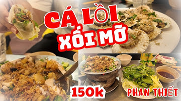 CÁ LỒI XỐI MỠ | Một món ăn không thể bỏ quá khi tới Mũi Né Phan Thiết | Foodaholic