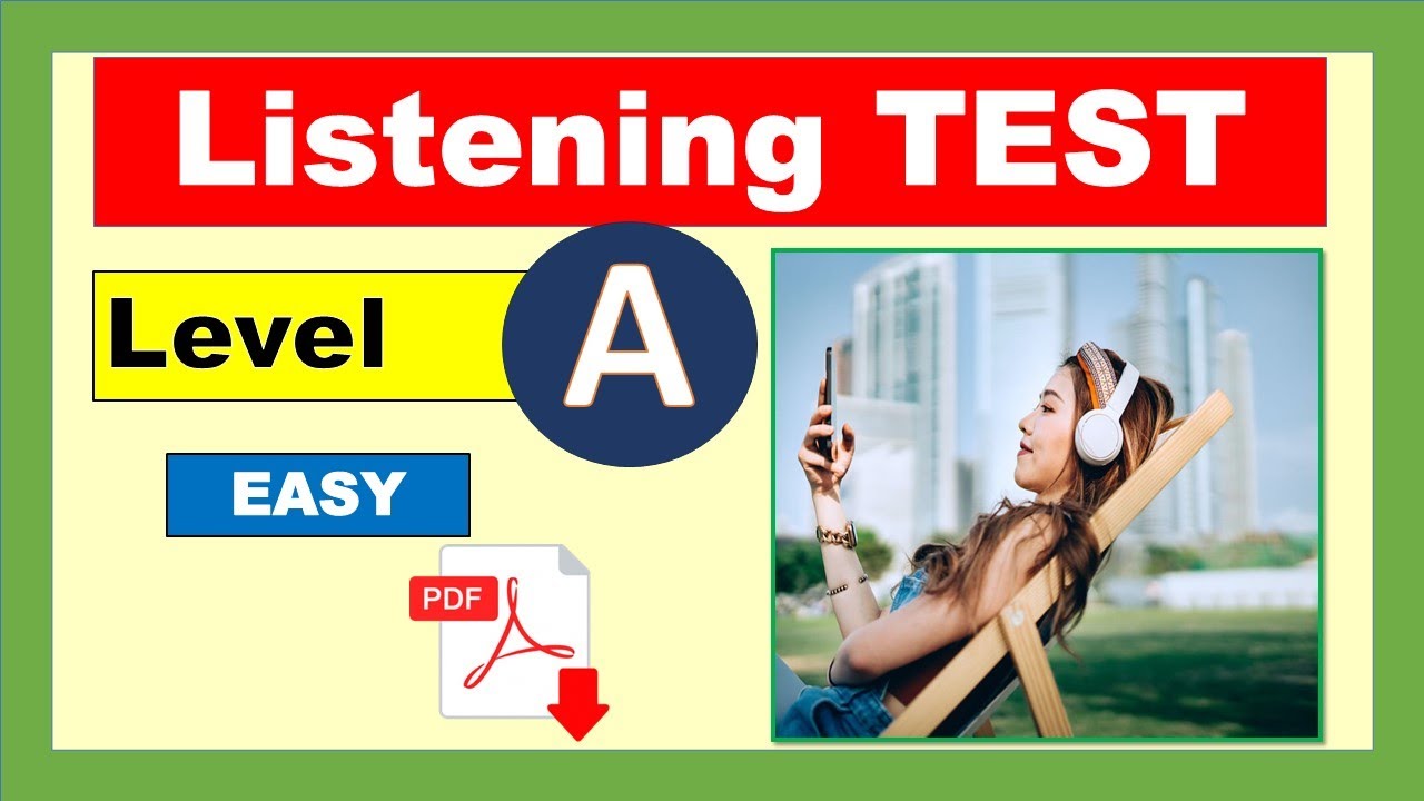 Listening Test - Level A (EASY) + PDF -multiple choice questions - Easy ...