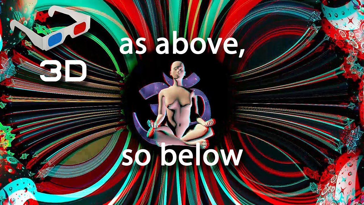 As Above So Below - Full HD 3D Anaglyph Video animated by Nearly Dark ...