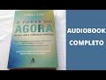 O PODER DO AGORA  - Eckhart Tolle | Audiobook Completo