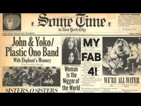 My Fab 4! - From John Lennon \u0026 Yoko Ono's 'Some time in New york city'