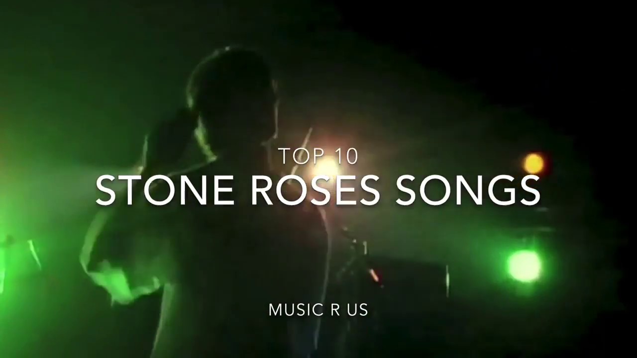 Top 10 stone roses songs. YouTube