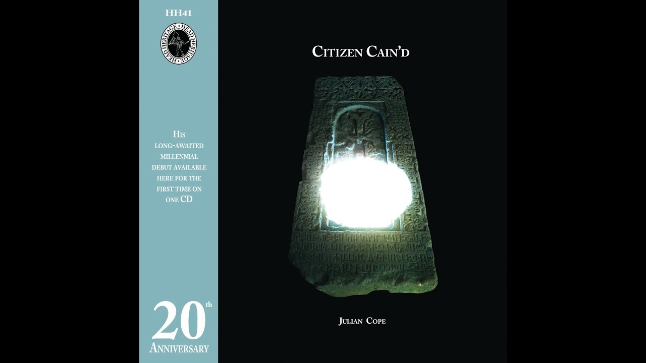 Julian Cope - Citizen Cain'd 20th Anniversary Reissue (Full Album
