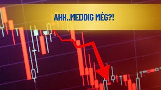 AHH..MEDDIG ESÜNK MÉG?!