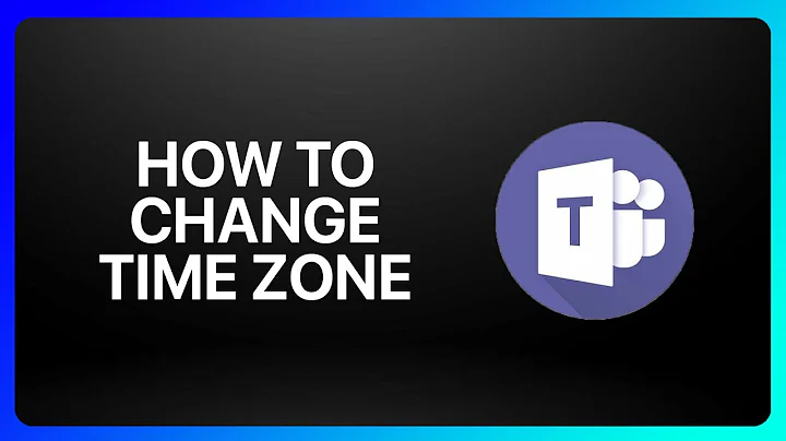 How To Change Time Zone In Microsoft Teams Tutorial
