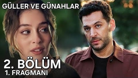 Güller ve Günahlar 2. Bölüm 1. Fragman Sürpriz Yakınlaşma! @kanald
