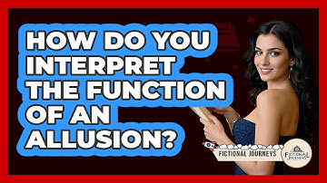 How Do You Interpret The Function Of An Allusion?