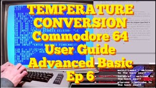 Information TEMPERATURE CONVERSION Commodore 64 User Guide   Advanced Basic Ep 6 News