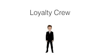 Loyalty Crew