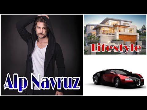 Alp Navruz Lifestyle | Net Worth | Biography | Income | Girlfriend | Cars | House & Facts