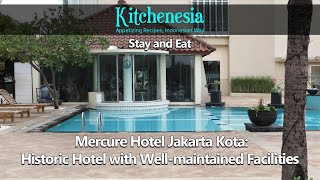 Download lagu Mercure Hotel Jakarta Kota, Finding Comfort in Old-Fashioned Hotel