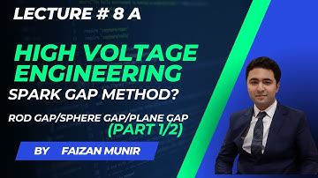 High Voltage Engineering |What is Spark Gap, Rod Gap, Sphere Gap, and Plane Gap? Part 1 #spheregap