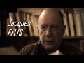 Jacques ELLUL -  L'illusion de notre liberté