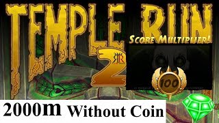 Run 2000m Without Coin in Temple Run 2 (Map Sky Sumit) and reach score multiplier 100.