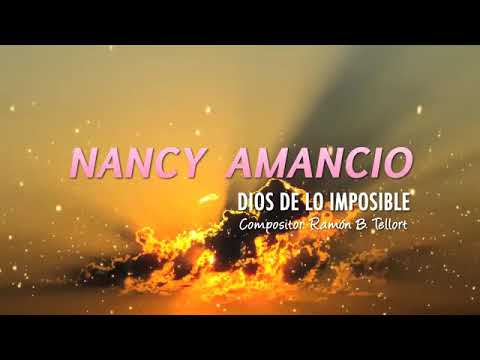 ♡ Dios de lo imposible, Nancy Amancio ♡