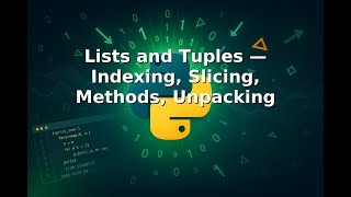 Ep 15 Lists And Tuples Indexing, Slicing, Methods, Unpacking