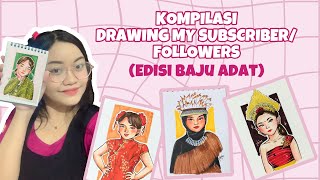 MY SUBSCRIBERS / FOLLOWERS DRAWING COMPILATION (TRADITIONAL CLOTHES EDITION) || EVITA YOUNG | taatae