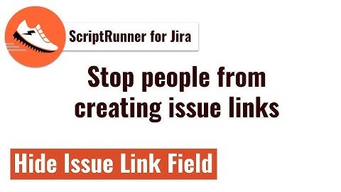 ScriptRunner for Jira - Make Issue Links Read Only