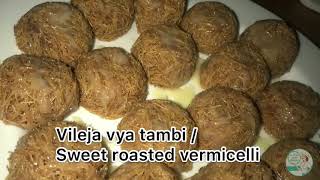 Vileja vya tambi / sweet roasted vermicelli |kitchen with Aisha