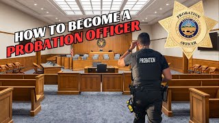 How to become a Probation Officer?