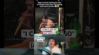 GRABE😱FEMALE VERSION - I CAN'T LET GO (AIR SUPPLY) WOW NA WOW, LUPET NI ATE #viral_video #trend