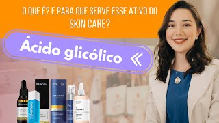 Ácido Glicólico Tudo Que Você Precisa Saber Sobre Esse Esfoliante Químico No Skin Care