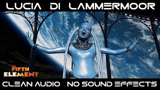 The Fifth Element Lucia Di Lammermoor Clean Audio No SoundFX