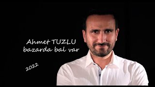 Ahmet TUZLU | BAZARDA BAL VAR احمد طوزلو بازاردا بال وار Resimi