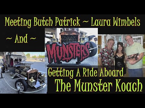Meeting Butch Patrick “Eddie” of The Munsters and Taking a Ride in The Munster Koach