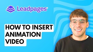 How to Insert Animation Video in Leadpages [2025 Guide]