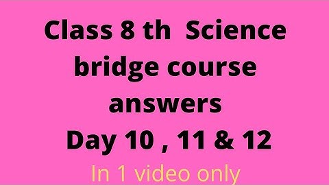 Class 8 th || Science bridge course answers || Day 10 , 11 & 12 || # Unlimited Gyan {HS}