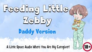 Famous (18+) Feeding Little Zebby: Daddy Version | A Littlespace Audio where you are the caregiver Net Worth