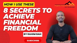 How I Achieved Financial Freedom: Rahim Bah's 8 Essential Secrets