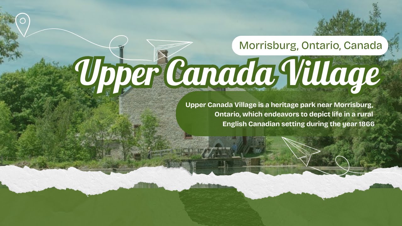 Upper Canada Village 2025