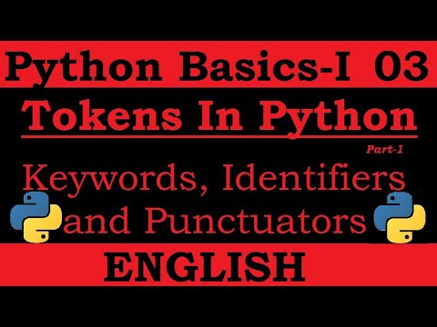 Tokens in Python | in English | Part-1 | Python Basics-I | Keywords, Identifiers and Punctuators