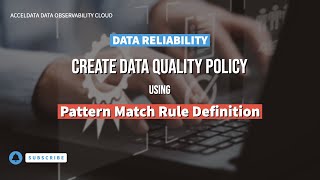 Creating Data Quality Policy with Pattern Match Rule