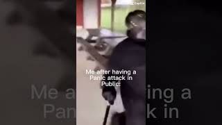 Me after having a panic attack in public 😭 #relatable #anxiety #panic #meme #shorts
